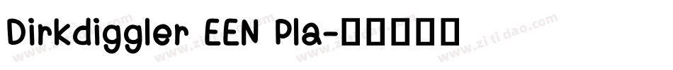 Dirkdiggler EEN Pla字体转换